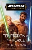 Tessa Gratton - Star Wars: Temptation of the Force.