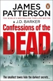 James Patterson - Confessions of the Dead - The gripping mystery thriller from the No. 1 bestselling author.
