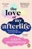 Kirsty Greenwood - The Love of My Afterlife - A joyous, uplifting and laugh-out-loud romcom perfect for summer reading.