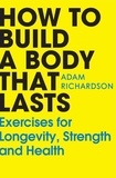 Adam Richardson - The Mobility Method - 20 Exercises for Longevity, Strength and Health.