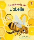 Lesley Sims et Emma Allen - L'abeille - Le cycle de la vie - dès 2 ans.