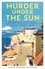 Arthur Conan Doyle et Anthony Berkeley - Murder under the sun - Classic mysteries for summer.