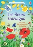 Sarah Watkins et Caroline Young - Les fleurs sauvages - Avec plus de 130 autocollants réutilisables.