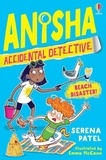 Serena Patel et Emma McCann - Anisha Accidental Detective  : Beach Disaster !.