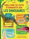 James Maclaine et Paul Boston - Mon livre de faits étonnants sur les dinosaures.