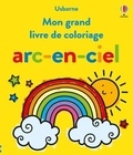 Alice James et Emily Ritson - Mon grand livre de coloriage arc-en-ciel - Dès 3 ans.