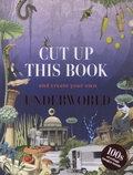  Thames & Hudson - Cut Up This Book and Create Your Own Underworld - 100s of collage images inside.