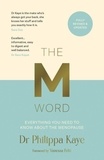 Dr Philippa Kaye et Vanessa Feltz - The M Word - Everything You Need to Know About the Menopause.