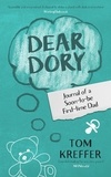  Tom Kreffer - Dear Dory: Journal of a Soon-to-be First-time Dad - Adventures in Dadding, #1.