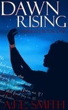  A.F.E. Smith - Dawn Rising - Marked, #1.