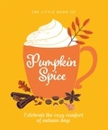 Orange Hippo! - The Little Book of Pumpkin Spice - Celebrate the cozy comfort of autumn days.