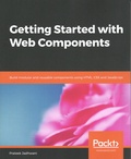 Prateek Jadhwani - Getting Started with Web Components - Build modular and reusable components using HTML, CSS and JavaScript.