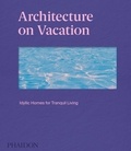  Phaidon - Living on vacation - Contemporary houses for tranquil living.