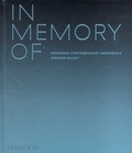 Spencer Bailey - In Memory of - Designing Contemporary Memorials.