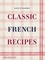Ginette Mathiot - Classic French Recipes.
