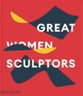  Phaidon - Great women sculptors.