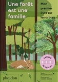 Peggy Thomas et Cookie Moon - Une forêt est une famille - Mon premier livre sur les arbres.