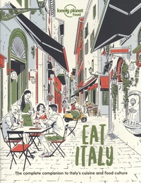 Paula Hardy - Eat Italy - The complete companion to Italy's cuisine and food culture.