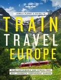 Lonely Planet - Lonely Planet's Guide to Train Travel in Europe.