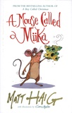 Matt Haig - A Mouse Called Miika.