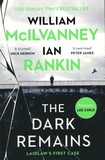 William Mcllvanney et Ian Rankin - The Dark Remains.