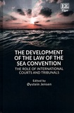 Oystein Jensen - The Development of the Law of the Sea Convention - The Role of International Courts and Tribunals.