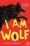 Alastair Chisholm - I am Wolf.