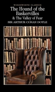 Arthur Conan Doyle - The hound of the Baskerville and the valley of Fear.