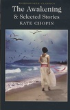 Kate Chopin - The Awakening and Selected Stories.