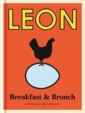 Little Leon: Breakfast &amp; Brunch - Recipes for healthy eating with quick and simple ideas for breakfast and brunch..