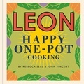 Rebecca Seal et John Vincent - Happy Leons: LEON Happy One-pot Cooking.