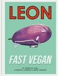 John Vincent et Rebecca Seal - Leon Fast Vegan.