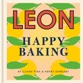 Henry Dimbleby et Claire Ptak - Happy Leons: Leon Happy Baking.