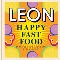 Rebecca Seal et John Vincent - Happy Leons: Leon Happy  Fast Food.