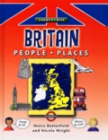 Moira Butterfield et Nicola Wright - Britain, People and Places.