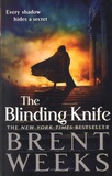 Brent Weeks - Lightbringer Book 2 : The Blinding Knife.