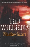 Tad Williams - Shadowheart - Volume four of Shadowmarch.