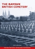 William Jordan et Gill Knappett - The Bayeux British Cemetery 1944-45.