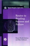 Nancy Jackson et Max Coltheart - Routes to Reading Success and Failure - Toward an Integrated Cognitive Psychology of Atypical Reading.