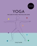 Lucy Lucas - Godsfield Companion: Yoga - The guide to poses, practices and more.