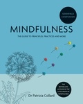 Dr Patrizia Collard - Godsfield Companion: Mindfulness - The guide to principles, practices and more.