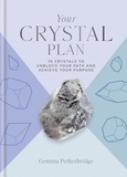 Gemma Petherbridge - Your Crystal Plan - 75 crystals to unblock your path and achieve your purpose.