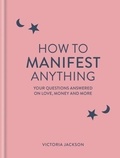 Victoria Jackson - How to Manifest Anything - Your questions answered on love, money and more.