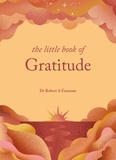 Robert Emmons - The Little Book of Gratitude.