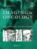 Janet-E-S Husband et Rodney H. Reznek - Imaging in Oncology - 2 volumes.