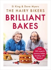 Hairy Bikers - The Hairy Bikers’ Brilliant Bakes - Over 100 delicious bakes, bursting with flavour!.