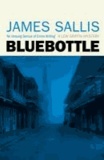James Sallis - Bluebottle.