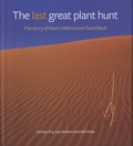 Carolyn Fry et Sue Seddon - The Last Great Plant Hunt - The Story of Kew's Millennium Seed Bank.