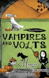 Marcus Sedgwick et Pete Williamson - Vampires and Volts - Book 4.