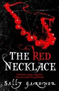 Sally Gardner - The Red Necklace.